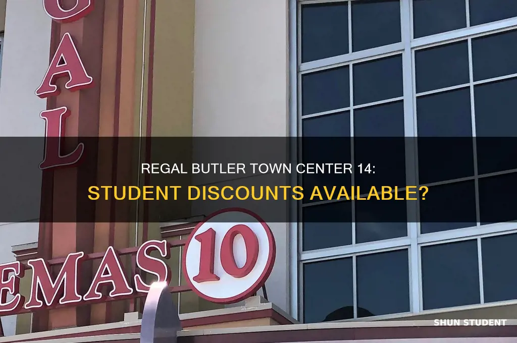 does regal butler town center 14 have student discounts