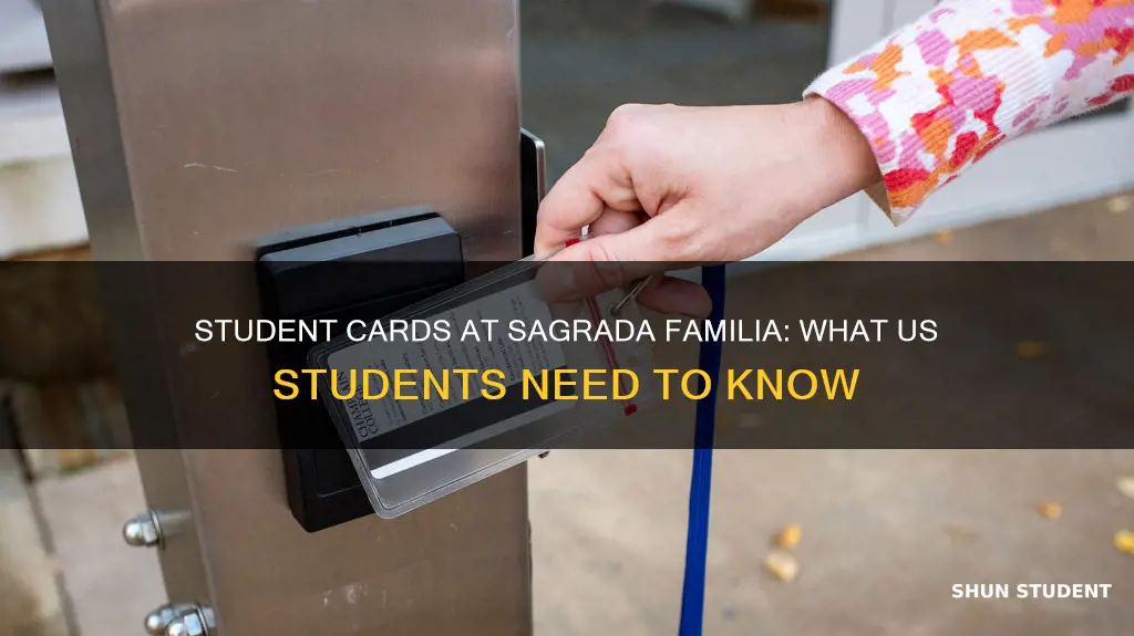 does sagrada familia take us student university card