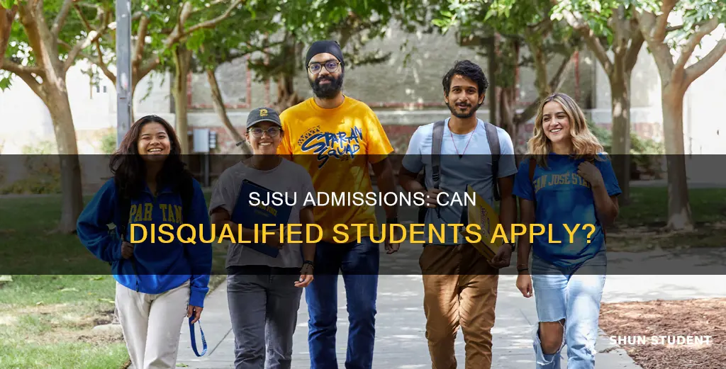 does san jose state university admits disqualified students