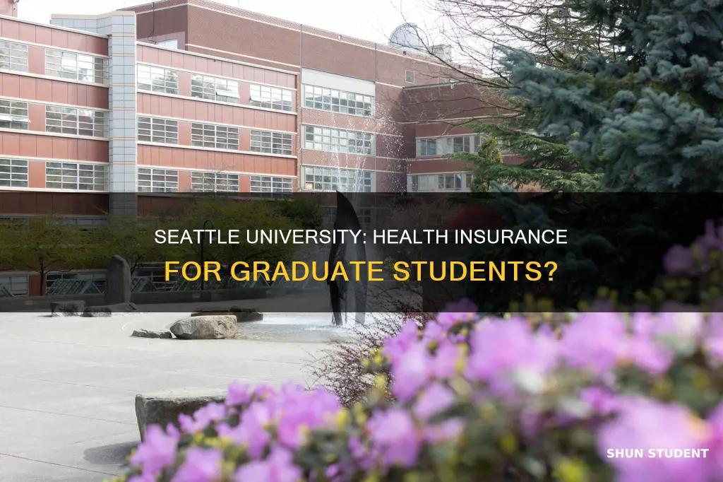 does seattle university offer health insurance for graduate students