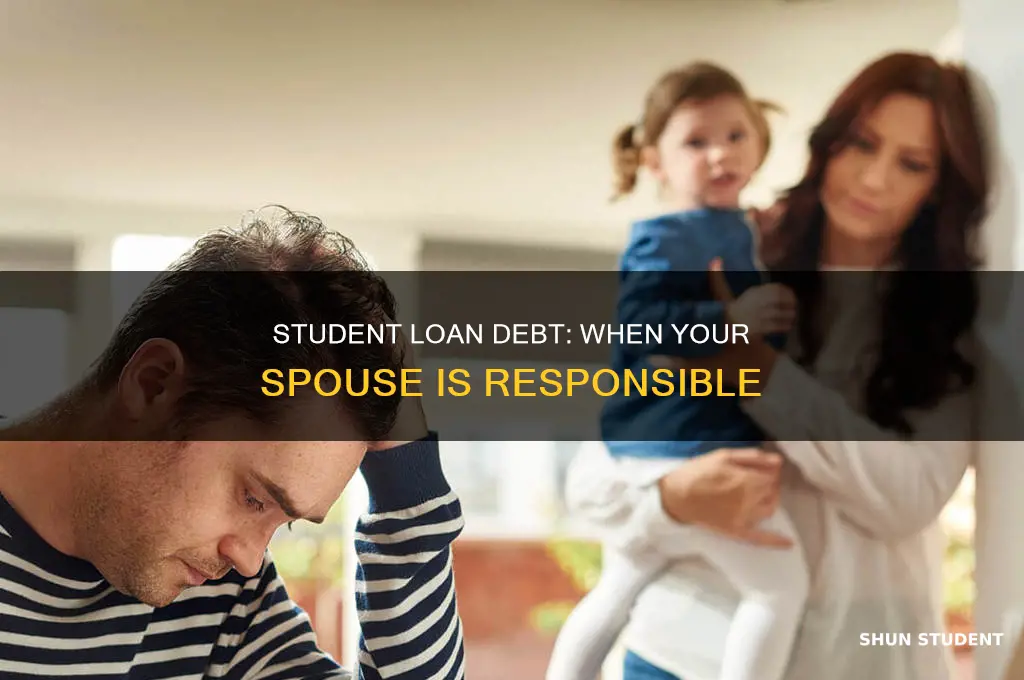 does spouse have to pay student lone