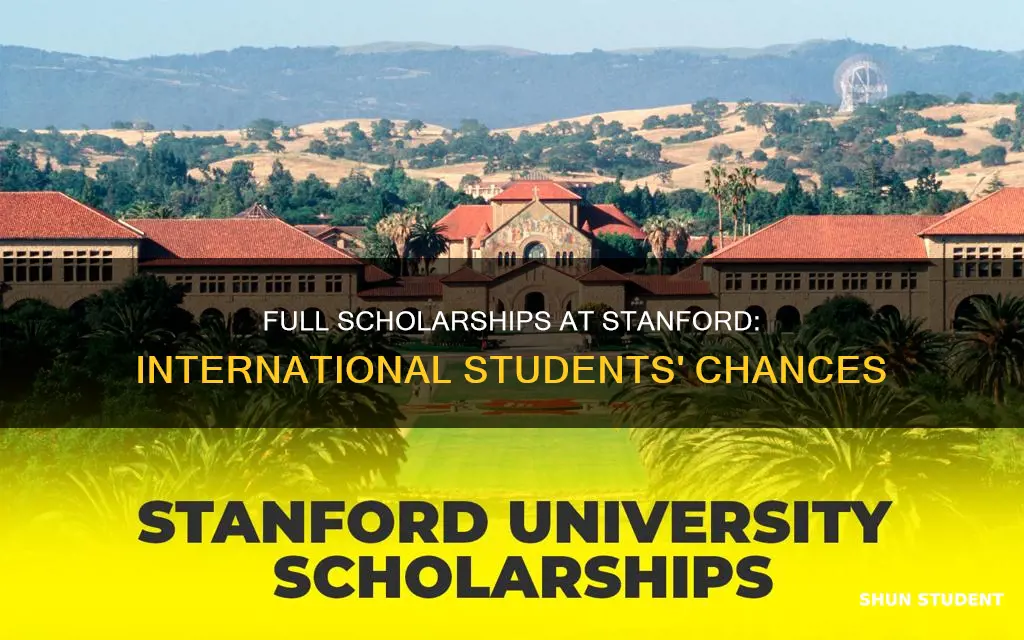 does stanford university offer full scholarships to international students