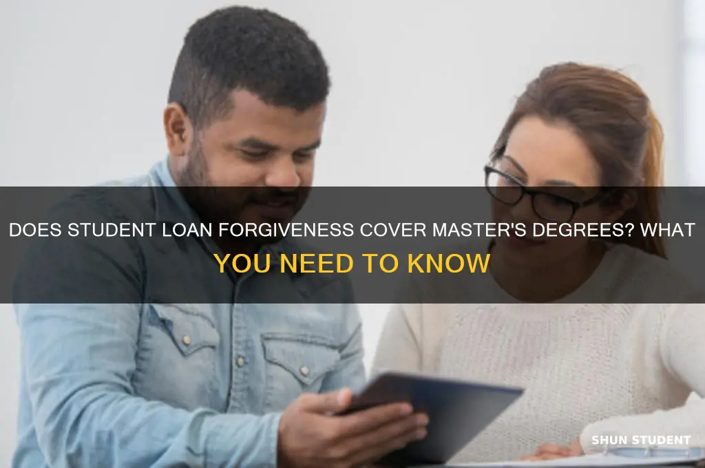 does student loan forgiveness include masters