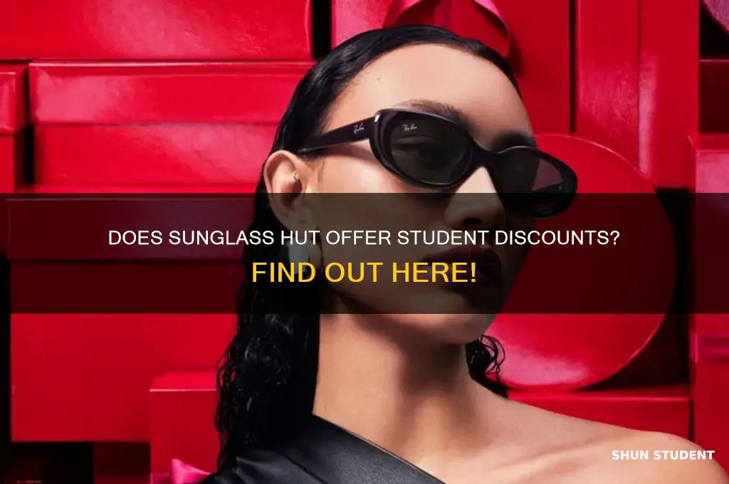 does sunglass hut do student discount