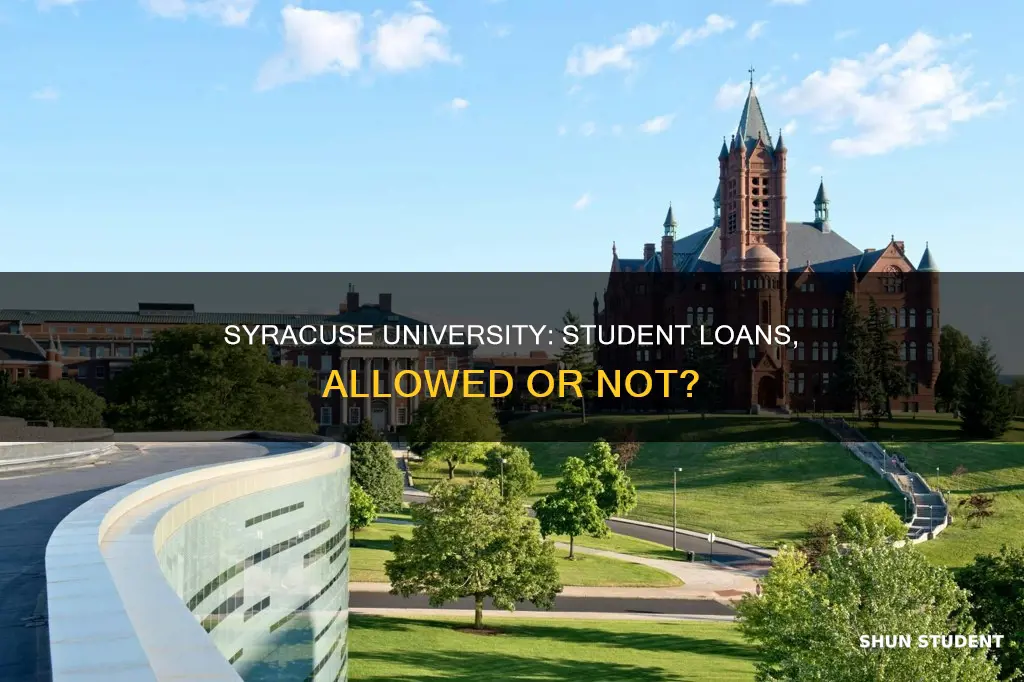 does syrcause university allow students to do loans