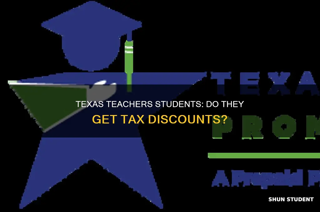 does texas teachers students receive a student discount on taxes