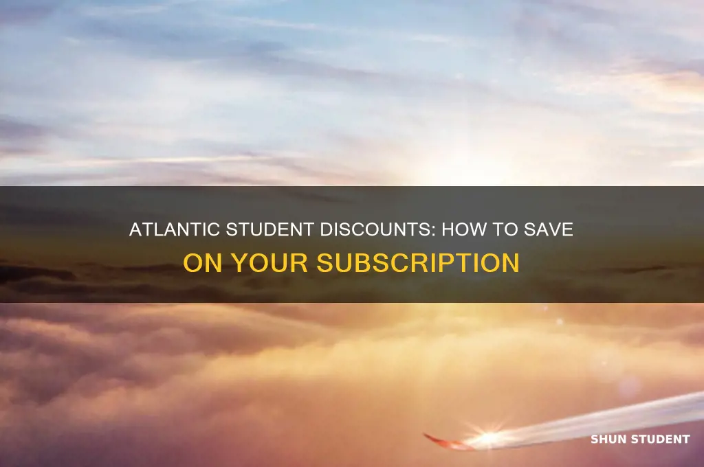 does the atlantic check student discounts