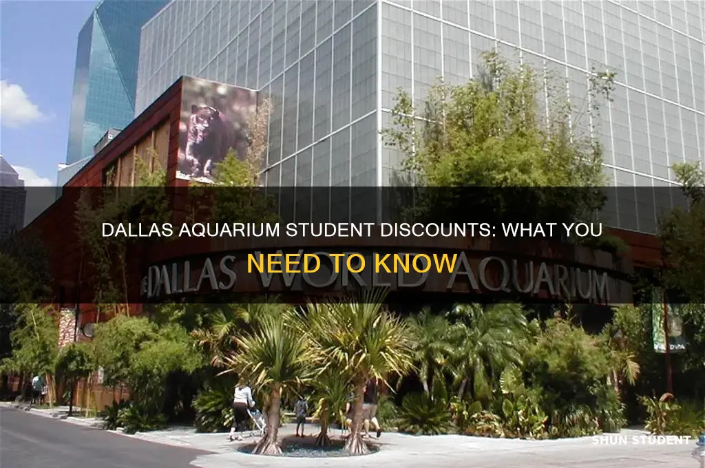 does the dallas aquarium have student discounts