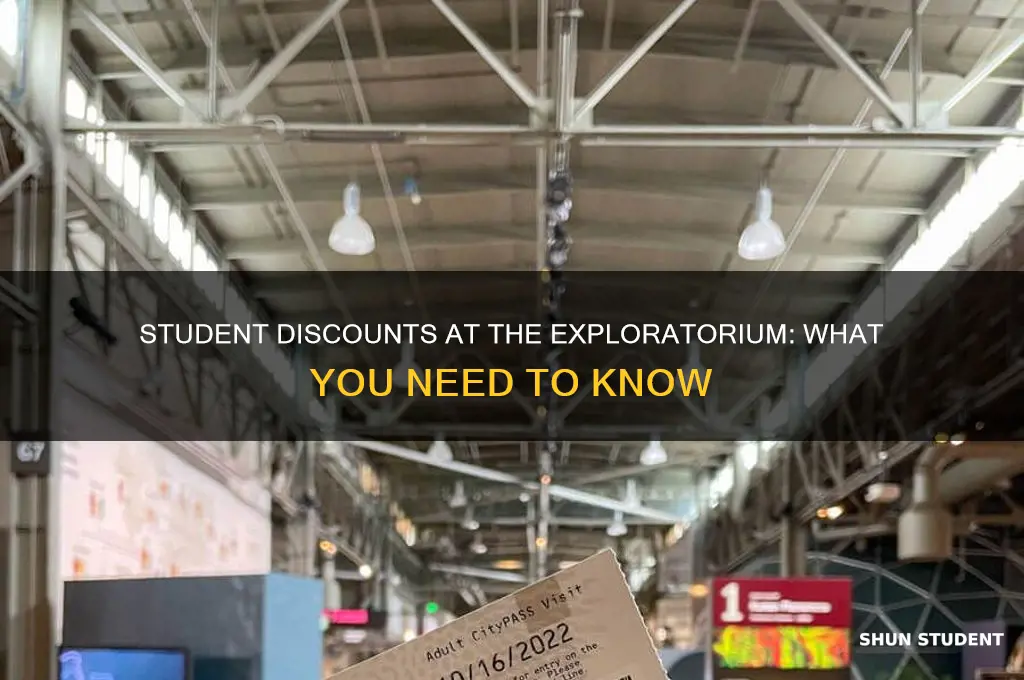 does the exploratorium have student discount