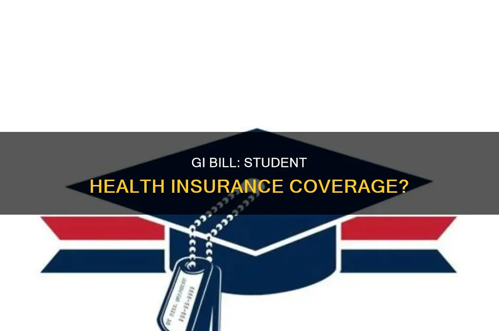 does the gi bill pay for student health insurance