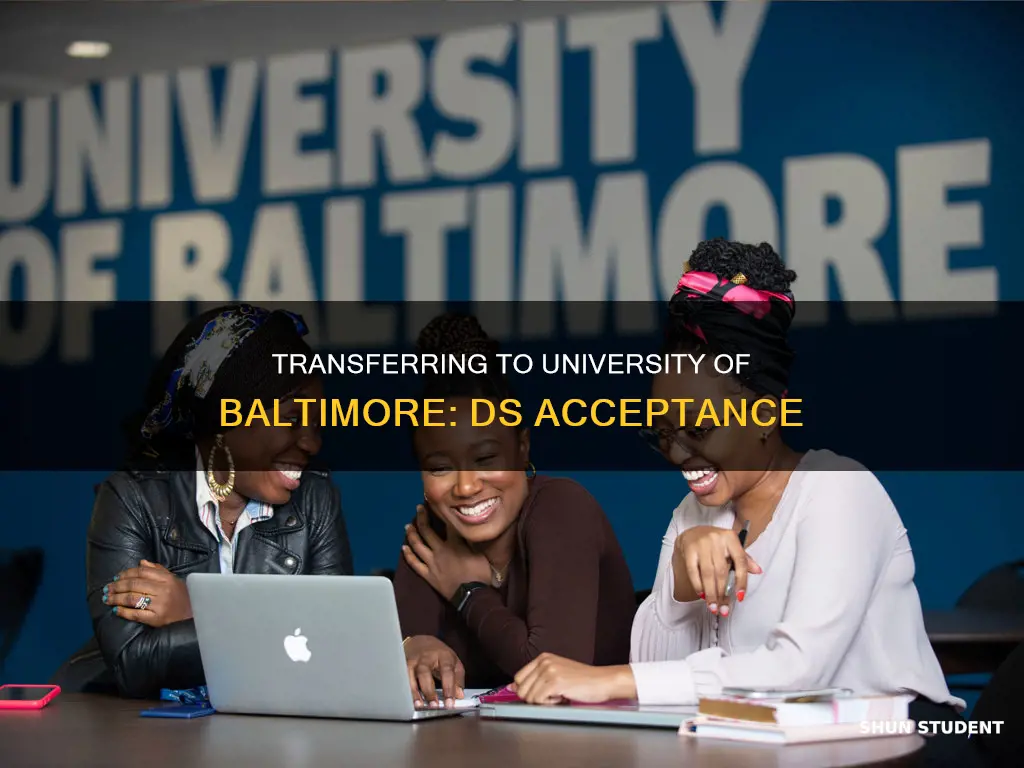 does the university of baltimore accept ds from transfer students
