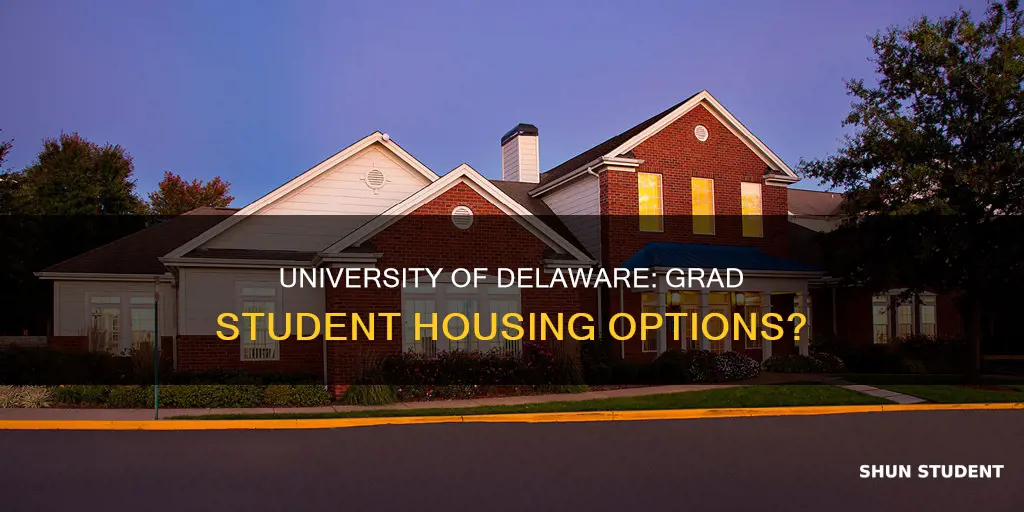 does the university of delaware have graduate student housing