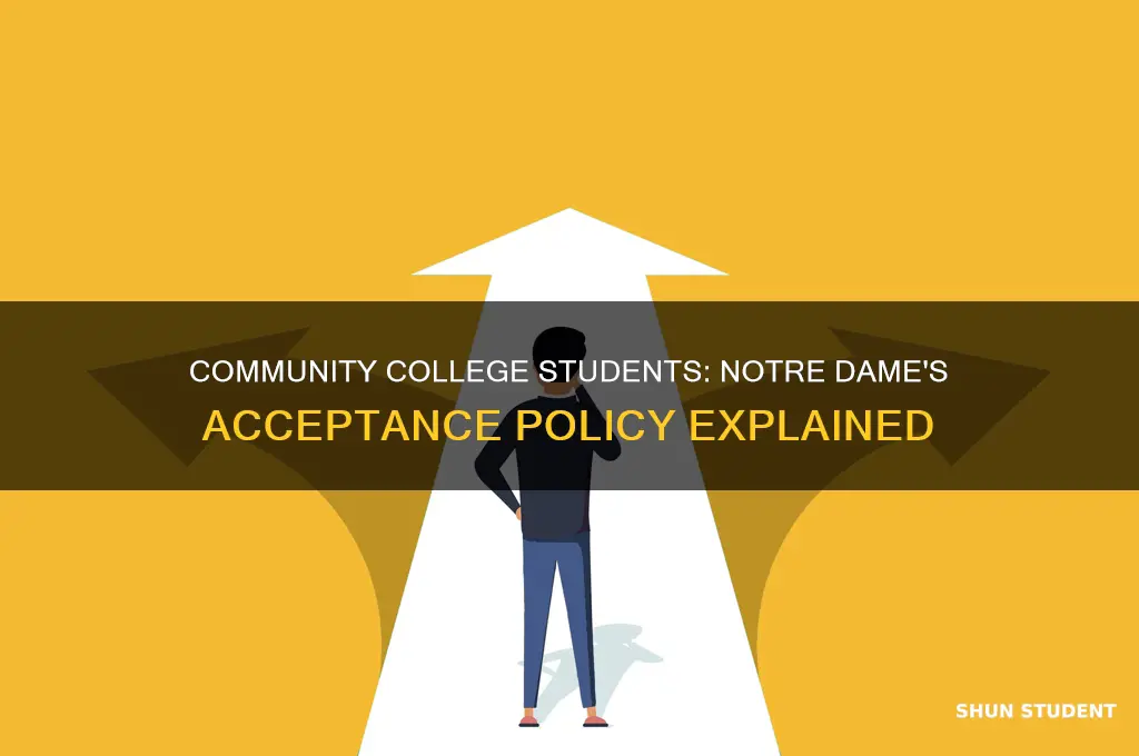 does the university of notre dame accept community college students