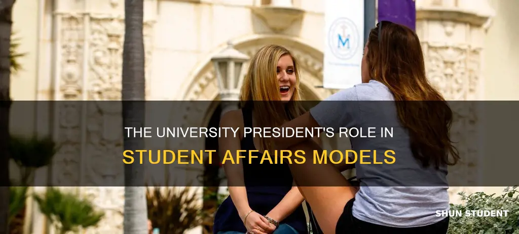 does the university presidebt decide student affairs model