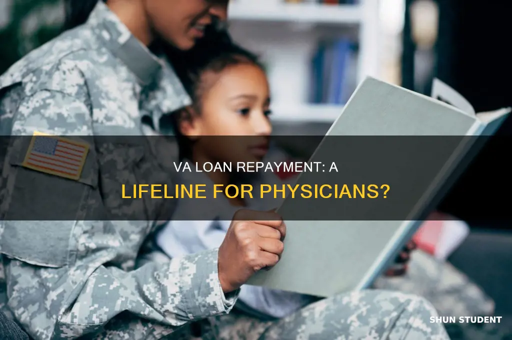 does the va pay physician student loans