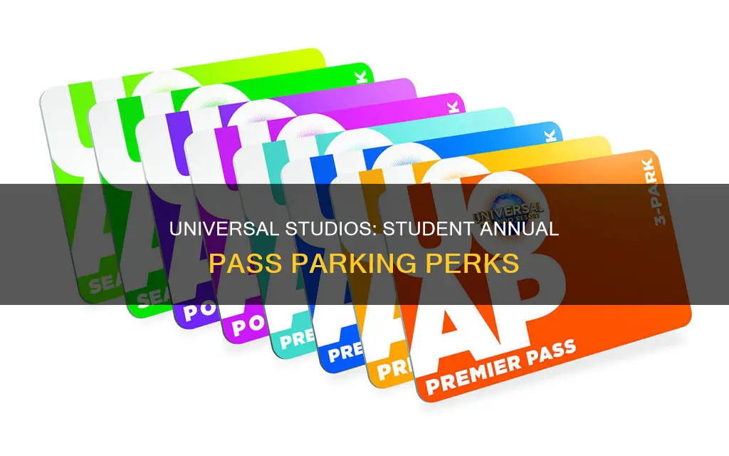 does universal studios student annual pass include parking