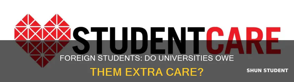 does university have special duty of care to foreign students