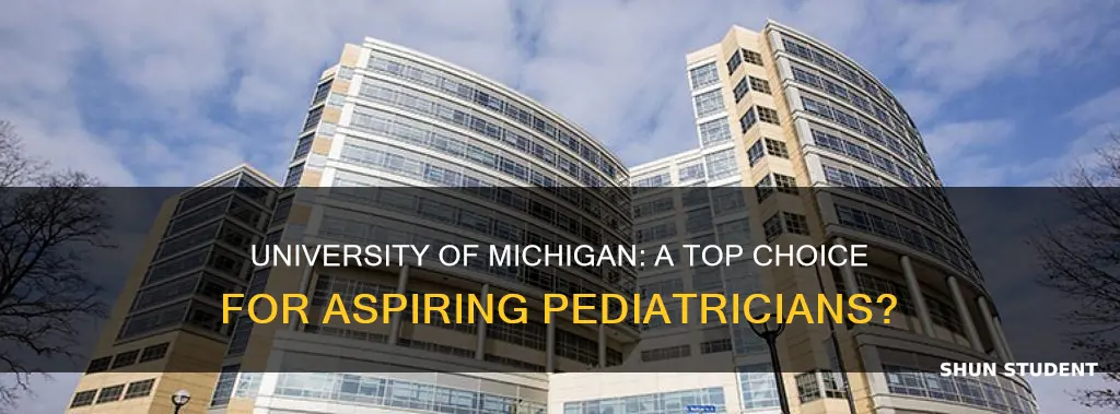 does university of michigan are good for pediatricians student