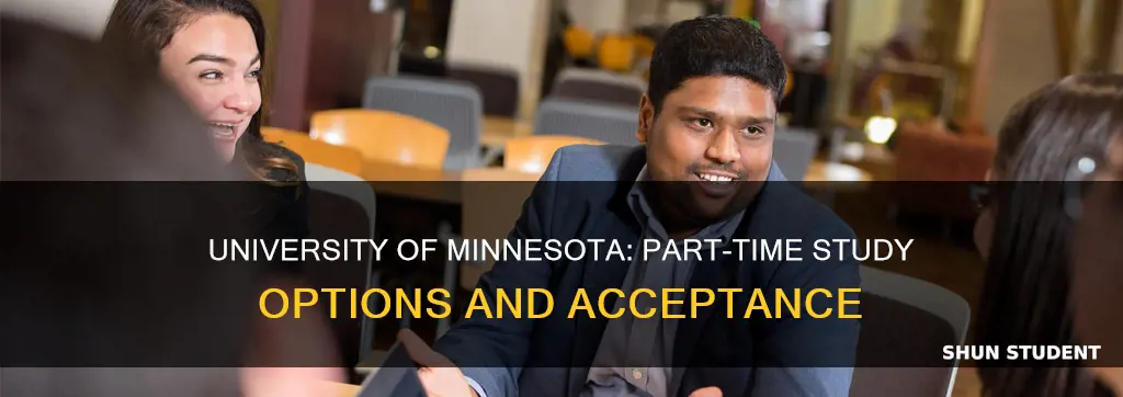 does university of minnesota accept part time student