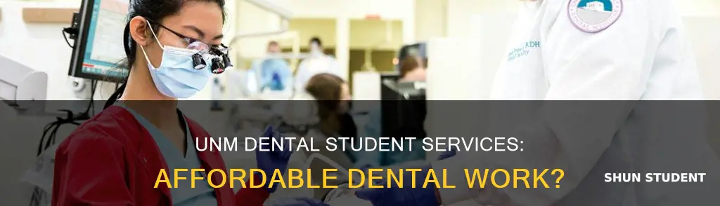 does university of new mexico offer dental work by students