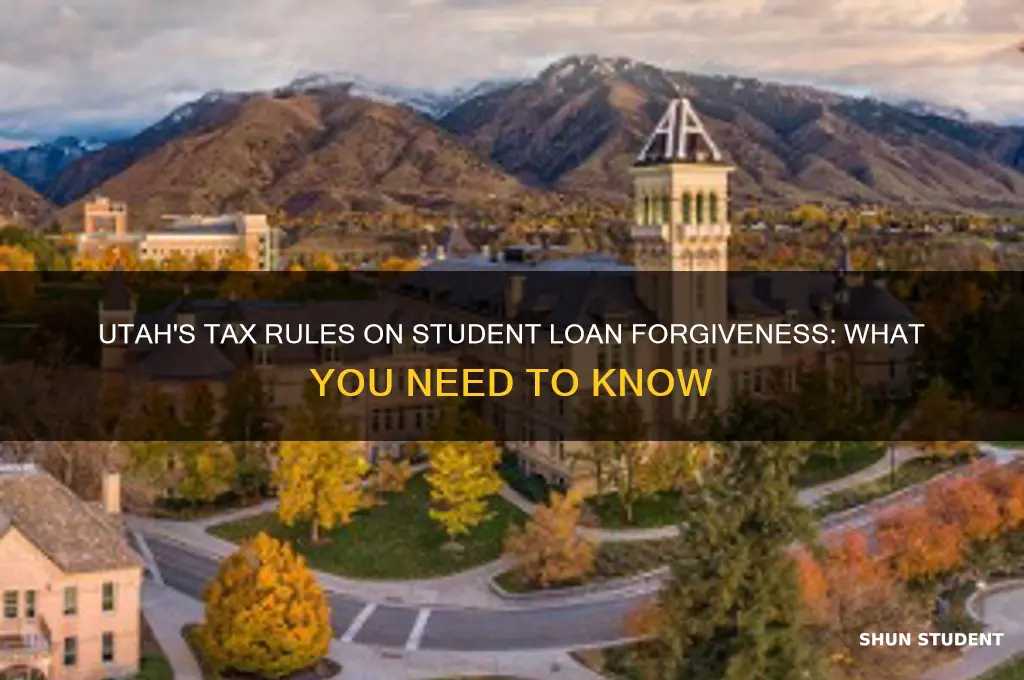 does utah tax student loan forgiveness
