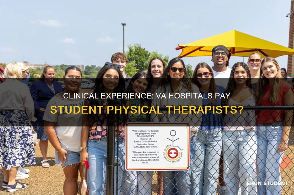 does va hospitals pay student clinical physical therapy