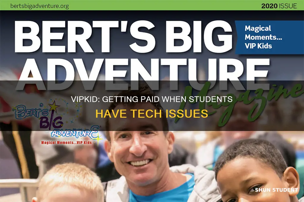 does vip kid pay you if student has it problem