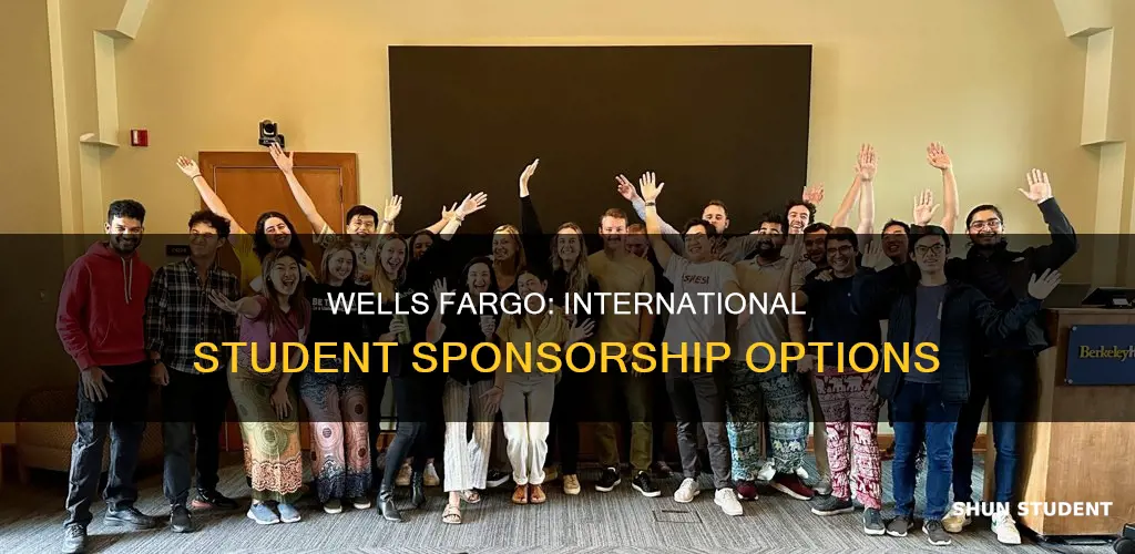does wells fargo sponsor international students