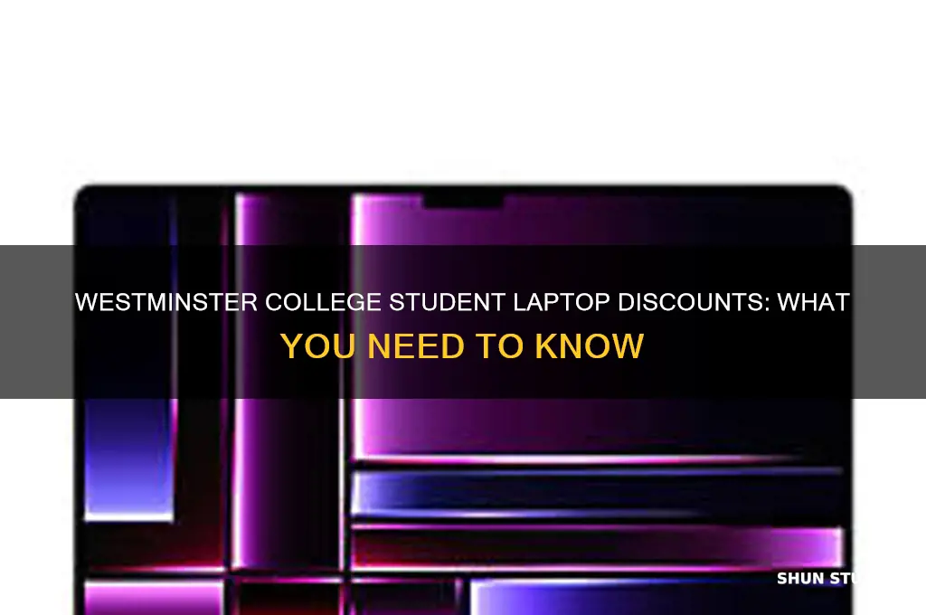 does westminster college offer student discounts on laptops