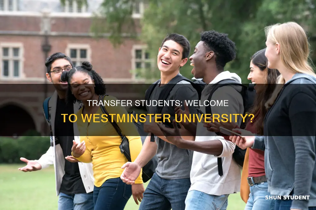 does westminster university accept transfer students