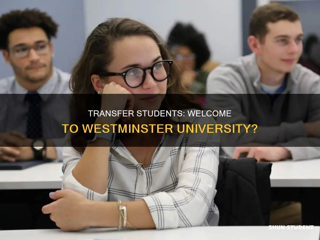 does westminster university accept transfer students