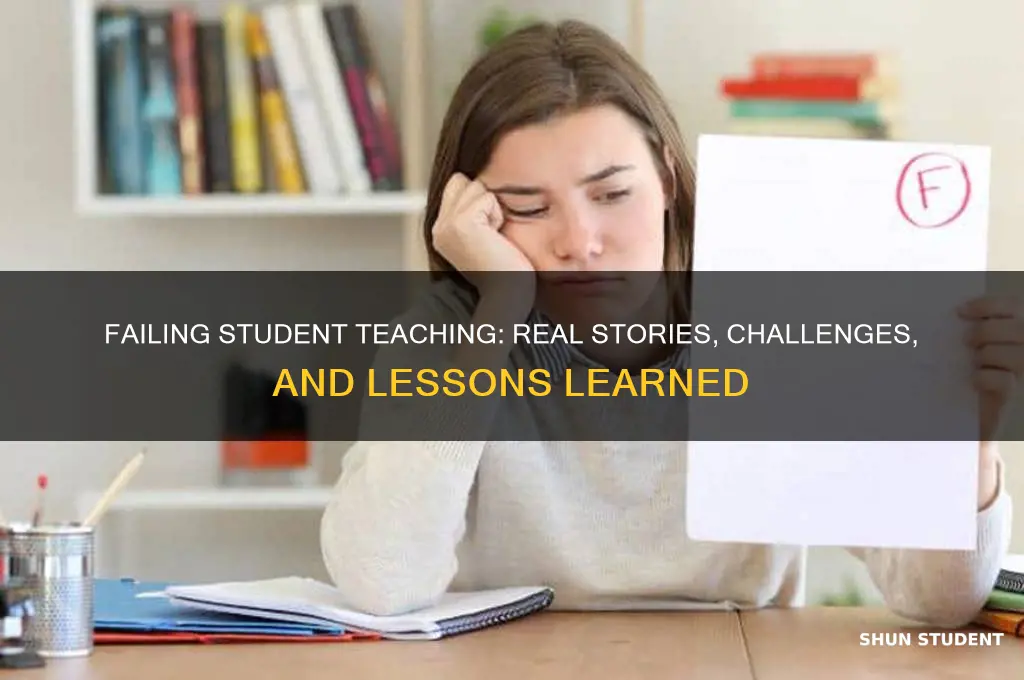 has anyone ever failed student teaching