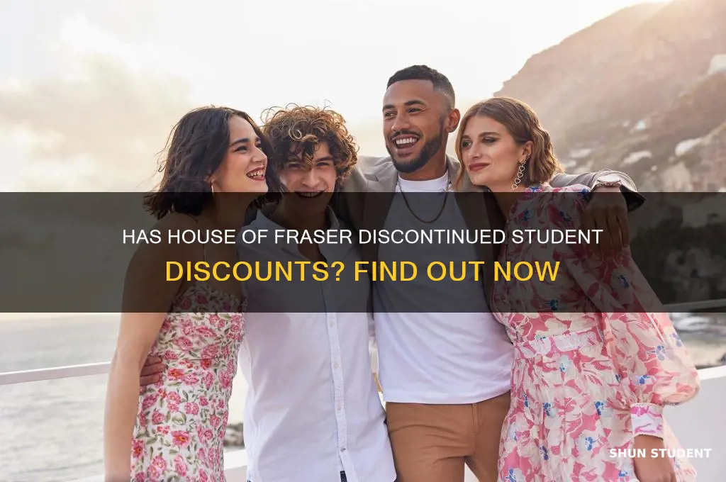 has house of fraser stopped student discount