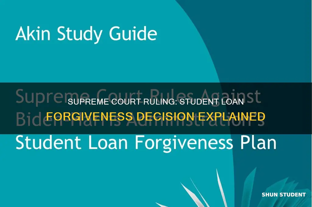 has supreme court decided on student loan forgiveness