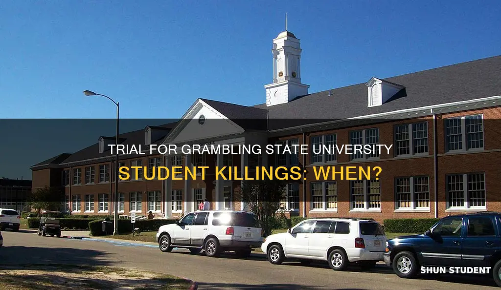 has trial started for students killed at grambling state university