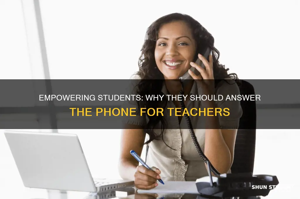 have students answer the phone for teacher