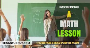 Empowering Learners: The Benefits of Students Teaching Math Lessons