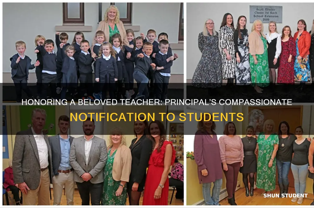 how a principal notifies the students with passing of teacher