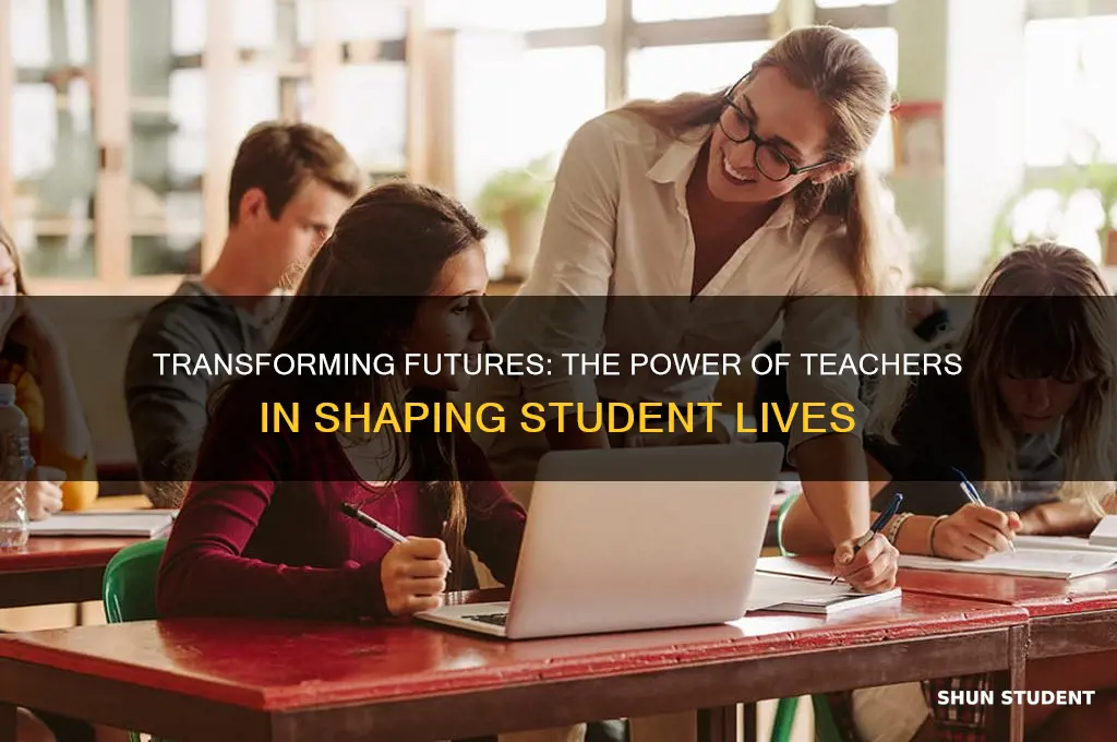 how a teacher can change a student life