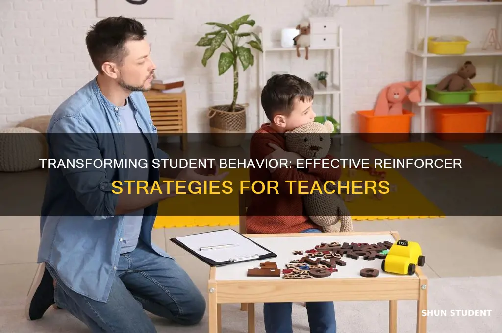how a teacher can change his students behavior using reinforcers