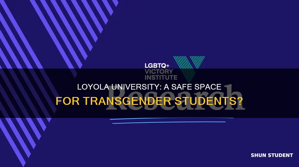 how accepting is loyola university to transgender students