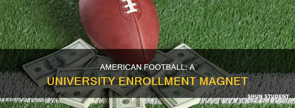 how american football help the universities to get students