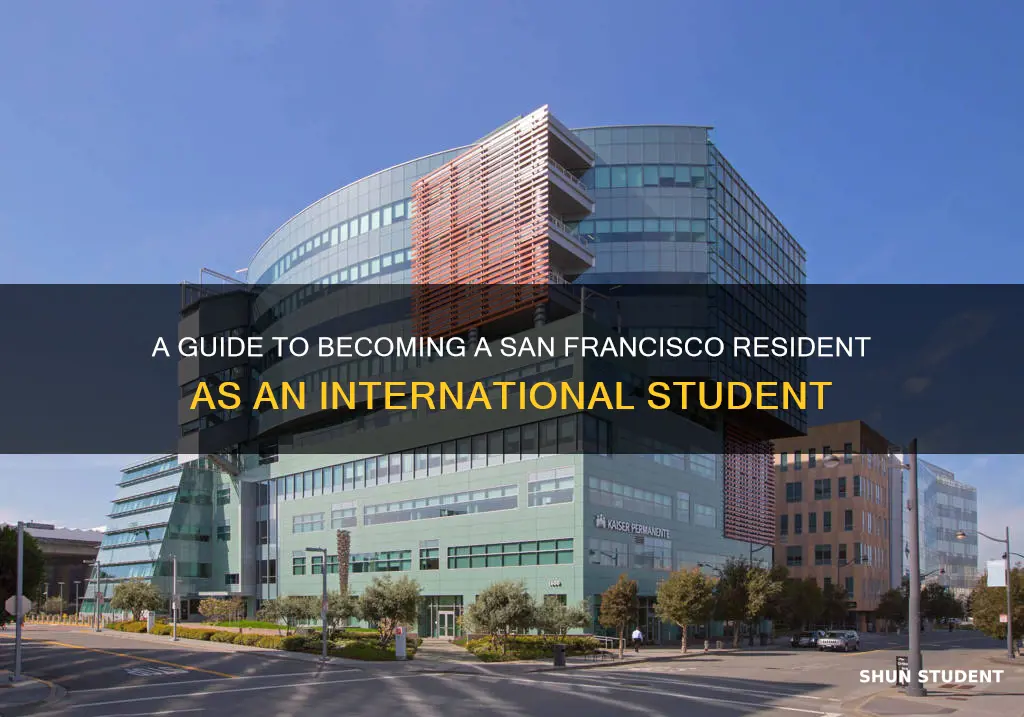 how an international student becomes resident of san francisco