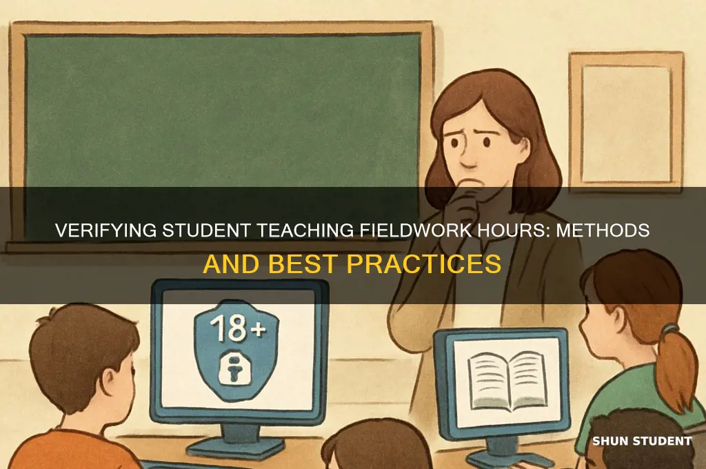 how are field work hours checked for student teaching