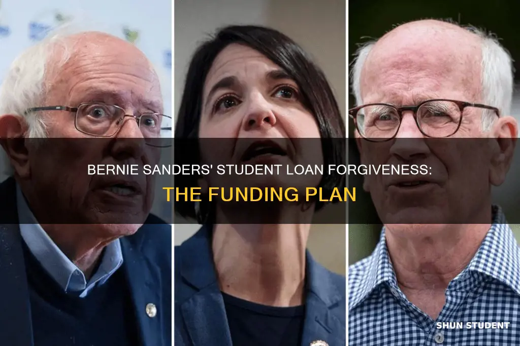 how bernie sanders plans to pay for student loan forgiveness