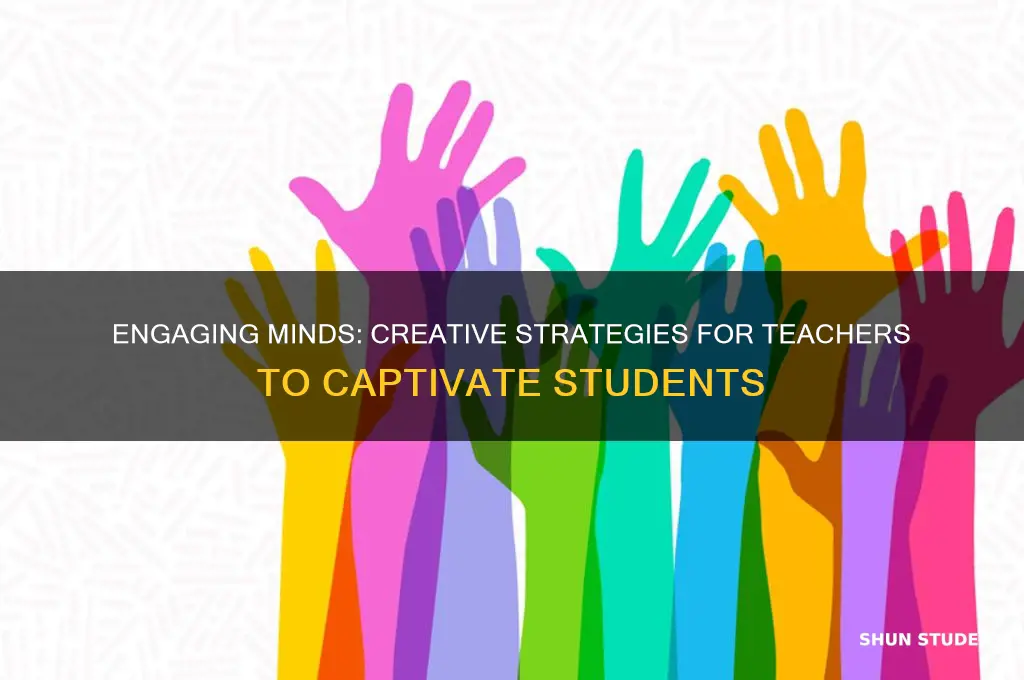 how can a teacher engage students
