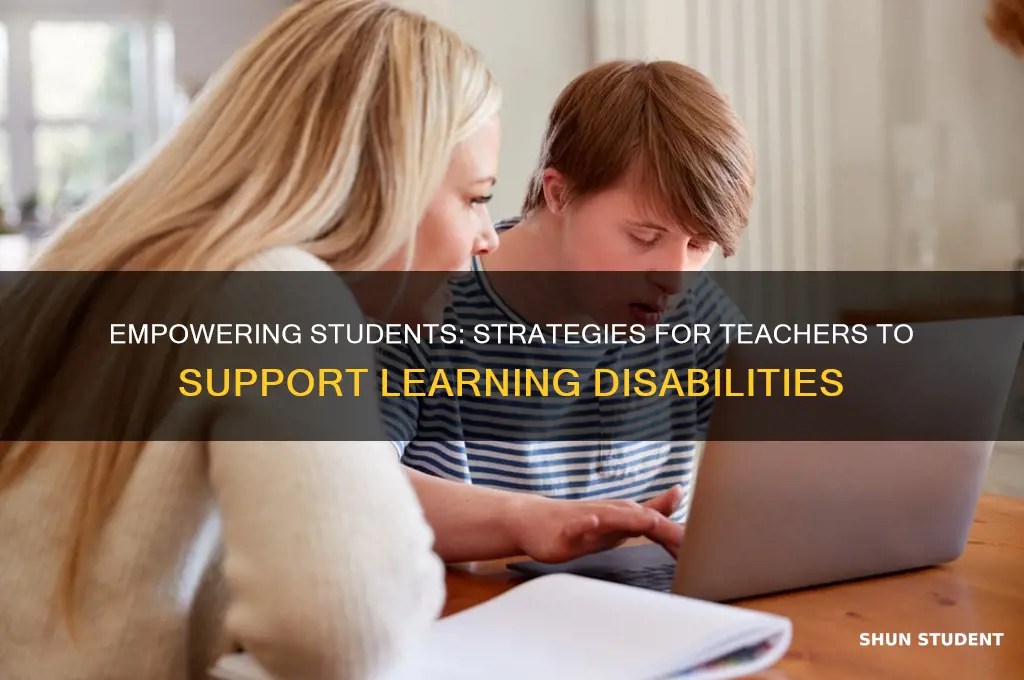 how can a teacher help a student with learning disabilities