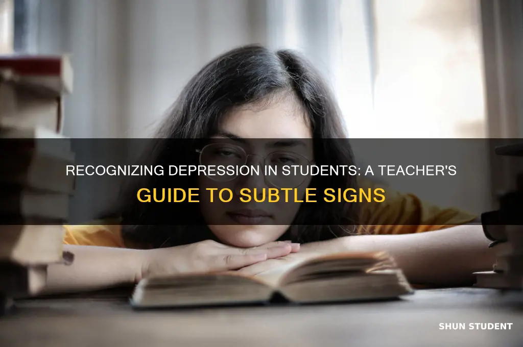 how can a teacher tell if a student is depressed