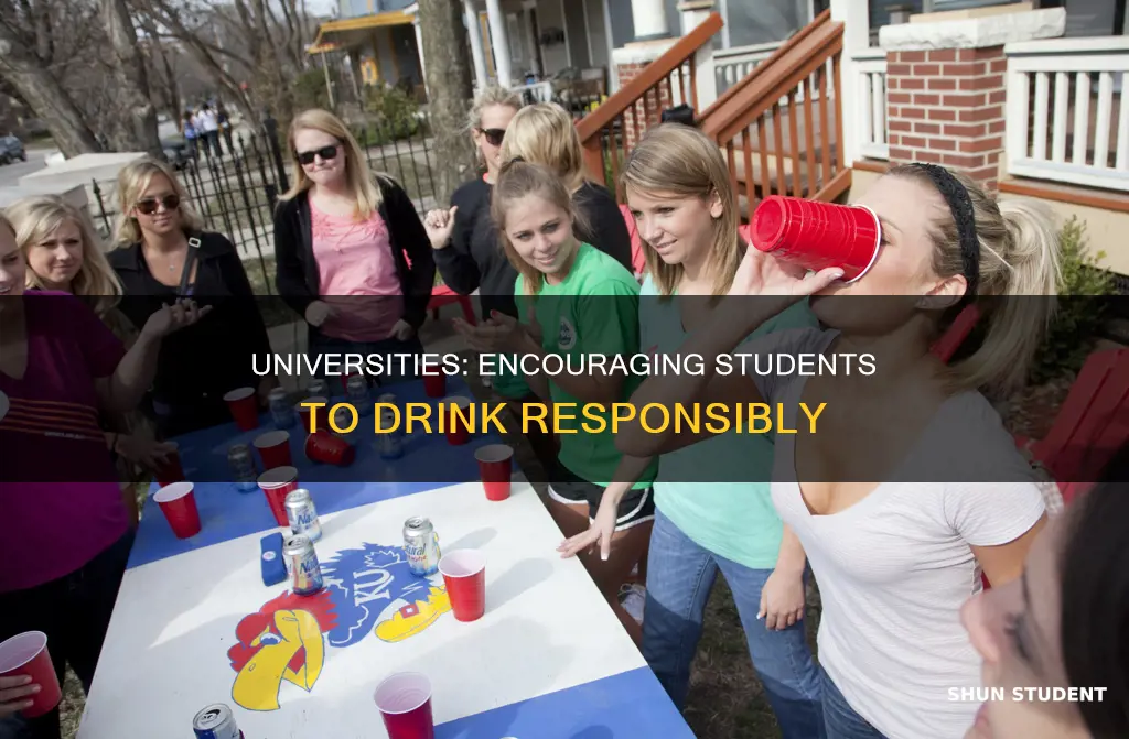 how can a university encourgage students to drink responsibily