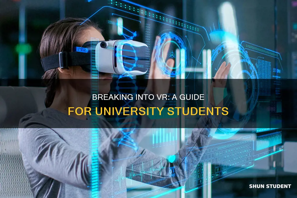 how can a university student get into the vr industry